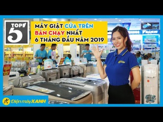 TOP 5 máy giặt cửa trên bán chạy nhất...